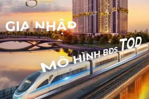 THE GIÓ RIVERSIDE GIA NHẬP MÔ HÌNH BẤT ĐỘNG SẢN TOD